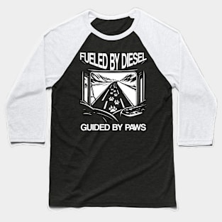 Fueled by diesel guided by paws Baseball T-Shirt